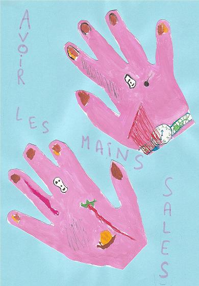 Avoir les mains sales